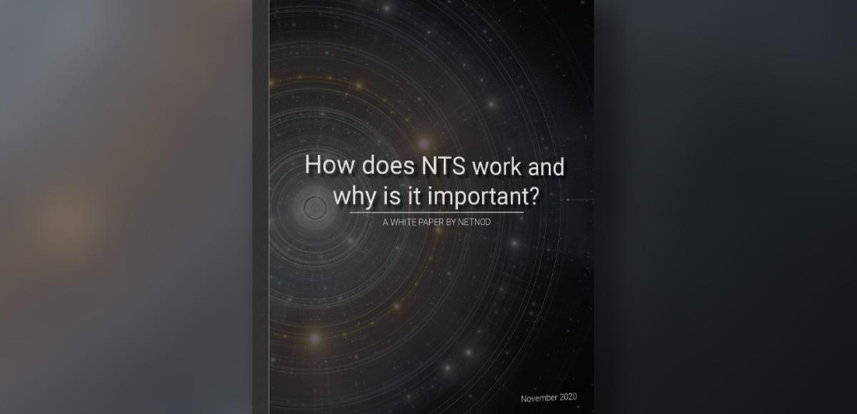 How does NTS work and why is it important? - A White Paper by Netnod