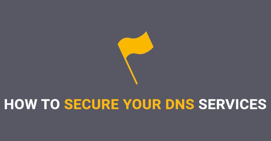 How to secure your DNS services 